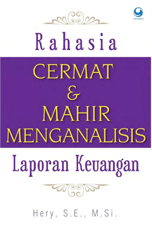 Rahasia Cermat dan Mahir Menganalisis Laporan Keuangan